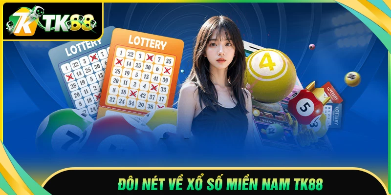 Khám phá đôi nét về xổ số miền Nam