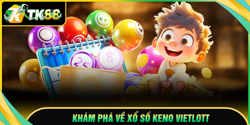 Xổ số Keno Vietlott là gì?