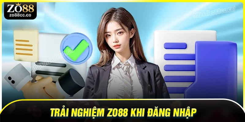 Những lý do nên đăng nhập ZO88